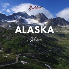 KWOON - Alaska (Ambient Version)
