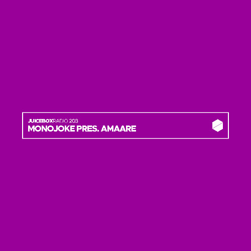 Juicebox Radio 203 - Monojoke pres. Amaare