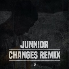 Changes Remix - Junnior