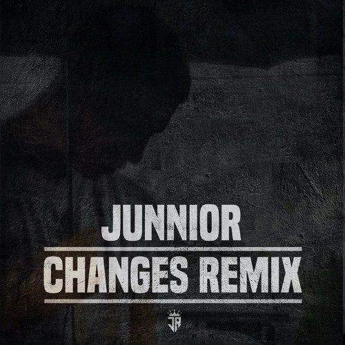 Changes Remix - Junnior