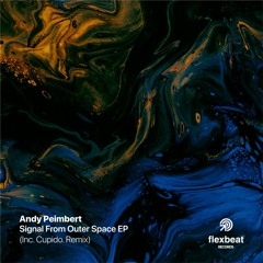 PREMIERE: Andy Peimbert -Signals From Outer Space (Cupido Remix)