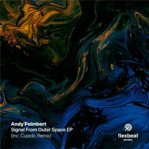 PREMIERE: Andy Peimbert -Signals From Outer Space (Cupido Remix)