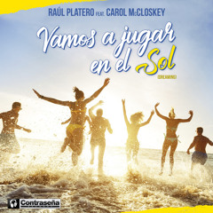 Vamos a Jugar en el Sol (Dreaming) (Radio Edit) [feat. Carol Mc Closkey]