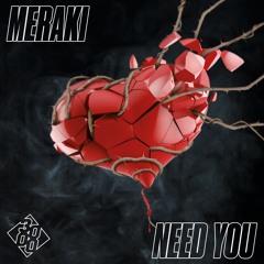 Meraki - Need You [Original Mix]