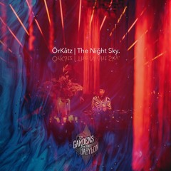 OrKatz | The Night Sky | The Gardens of Babylon | NYE 2025