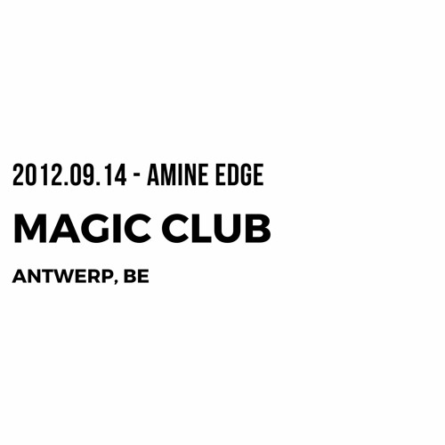 2012.09.14 - Amine Edge @ Magic Club, Antwerp, BE