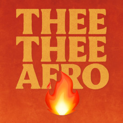 Thee Thee Afro