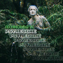 PsyREGGAE (Original Mix) X TechnoLogyc®