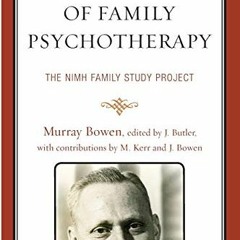 [Download] KINDLE 📝 The Origins of Family Psychotherapy: The NIMH Family Study Proje