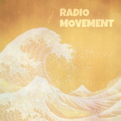 「RADIO MOVEMENT」 -和モノ様-