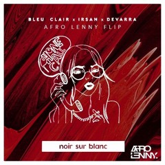 Bleu Clair, Irsan, Devarra - Phone Call (Afro Lenny Flip)[Free Download]
