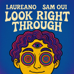 Laureano, Sam Oui - Look Right Through