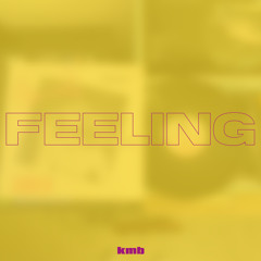 FEELING