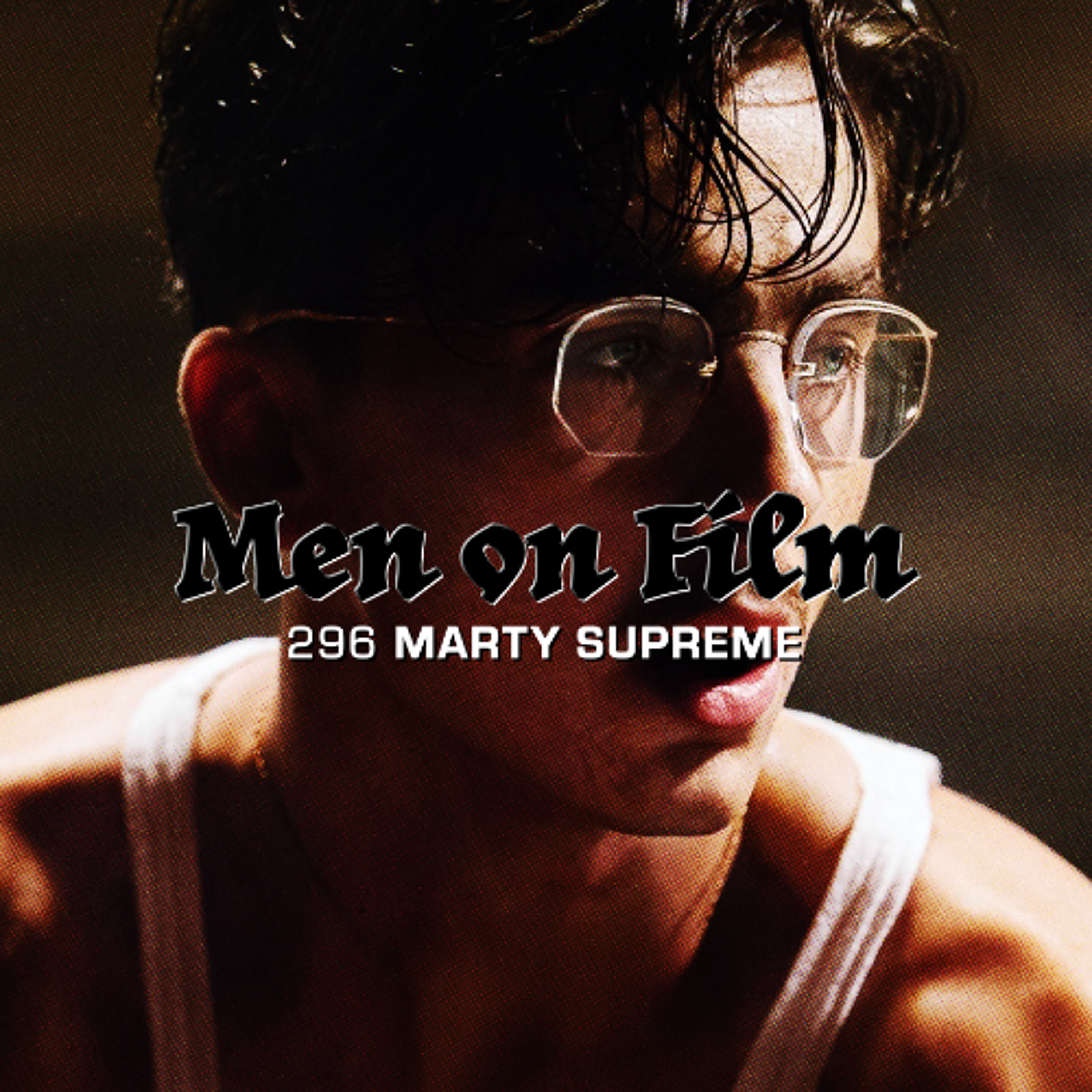 296 - Marty Supreme (2025) Pastrami or Roast Beef? episode artwork