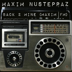 Back 2 Mine (Maxim FM)