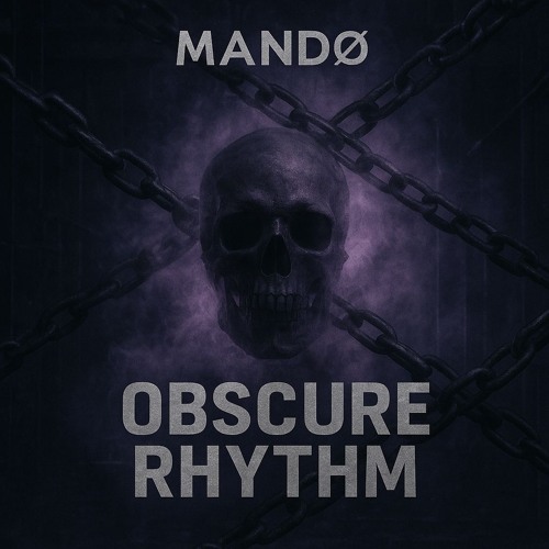 MANDØ - OBSCURE RHYTHM (FREE DL)