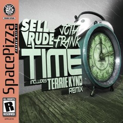 SellRude & JottaFrank - Time (Terrie Kynd Remix) [Out Now]