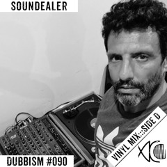 DUBBISM #090 SIDE D - SOUNDEALER [Vinyl Mix]