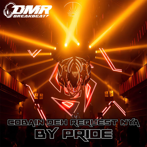 COBAIN DEH REQUEST NYA BY PRIDE