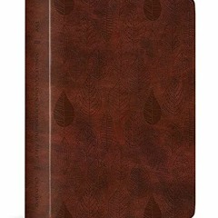 [FREE] PDF 📩 ESV Single Column Journaling Bible (TruTone, Chestnut, Leaves Design) b