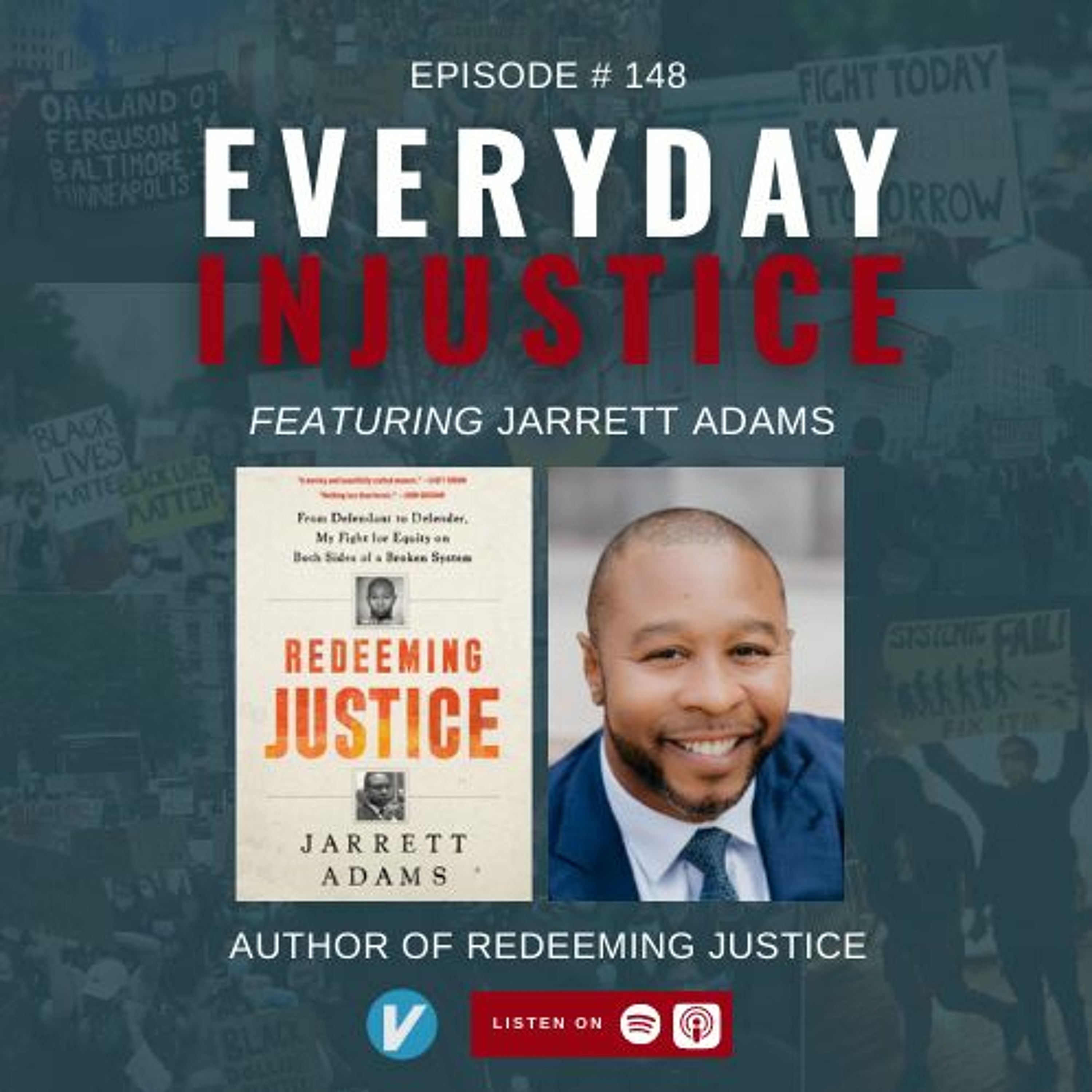 Everyday Injustice Podcast Episode 148: Jarrett Adams From Wrongful Conviction to Attorney