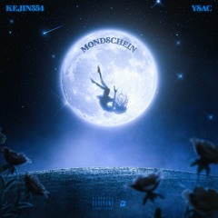 Kejin354 Feat. YSAC - Mondschein