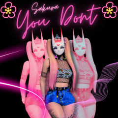 You Dont - Sakura