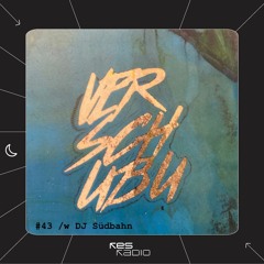 Verschub #43 /w DJ Südbahn