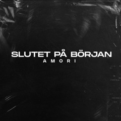 SLUTET PÅ BÖRJAN