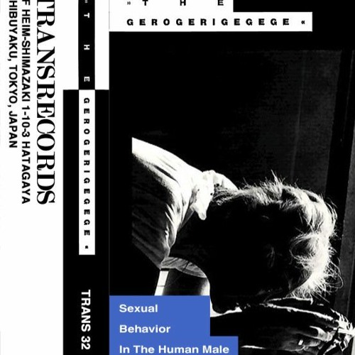 The Gerogerigegege – The Sexual Behavi〜 Stream The Gerogerigegege - Sexual Behavior In The Human