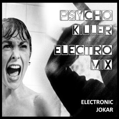 PSYCHO KILLER - Electro Covermix @ Electronic Jokar