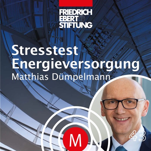 MK43 "Stresstest Energieversorgung" mit Matthias Dümpelmann