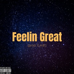 Feelin Great [prod. G.A.B]