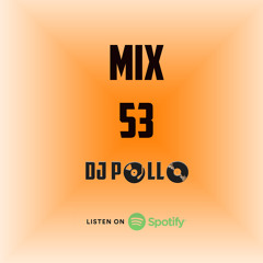 MiX 53 - Dj Pollo