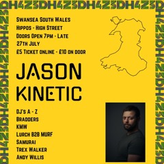 Jason Kinetic - Hippos Bar Swansea (27th July 2024