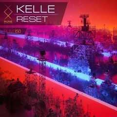 RUNE150: Kelle — Reset • PREVIEW
