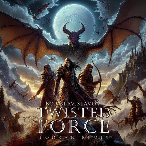 Borislav Slavov - Twisted Force (LoDran Remix) [Baldurs Gate 3]