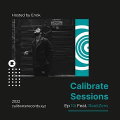 Calibrate Sessions #010 | Feat. Raid:Zero Guestmix