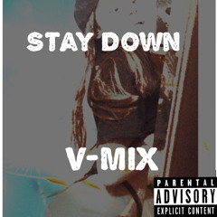 Stay Down V-Mix ( Lil Durk Young Thug & 6Black)