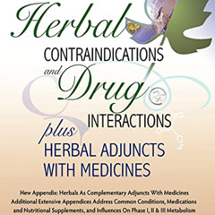 [Access] EPUB 📮 Herbal Contraindications and Drug Interactions: Plus Herbal Adjuncts