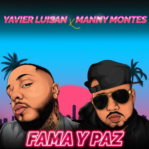 Stream Yavier Luisan ft Manny Montes - Fama y Paz Trap Cristiano by DJ  Gerson Martinez | Listen online for free on SoundCloud