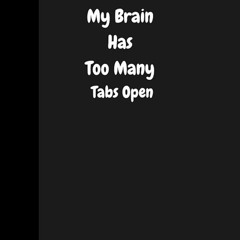 pdf read my brain has too many tabs open: black lined journal notebook for adults (funny office