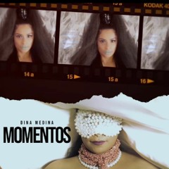 Dj LAAK shares  Dina Medina - Momentos (2021)