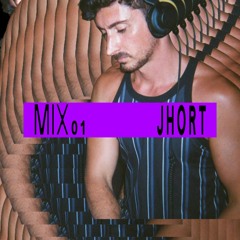 Mix 01: Jhort