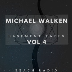 Michael Walken - The Basement Tapes Vol 4
