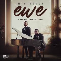 Ewe (feat. Mbalentle, Sima Klaas & Skanju)