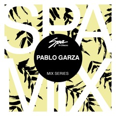 Spa In Disco - Artist 034 - PABLO GARZA - Mix series