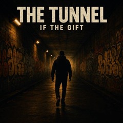 The Tunnel