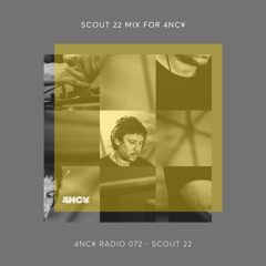 4NC¥ Radio 072 - Scout 22 Guest Mix - Scout 22