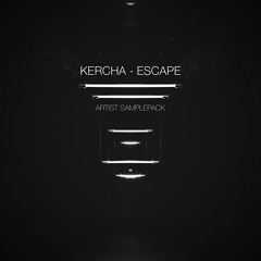 Kercha - Escape Review Artist Sample Pack